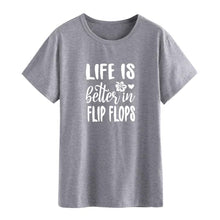 Load image into Gallery viewer, Life Is Better In Flip Flops T-shirt
